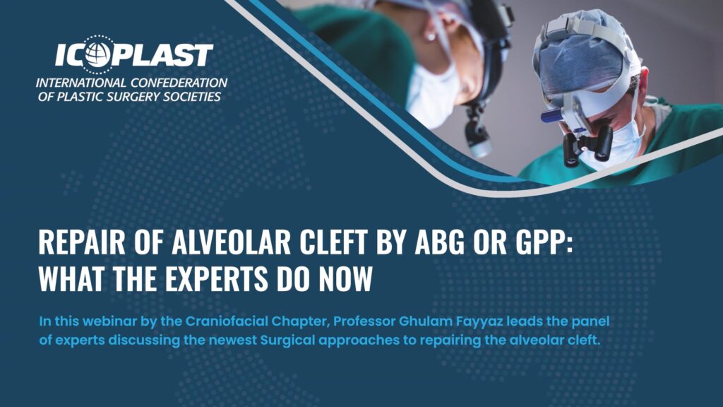 ICOPLAST Webinar | March 2024 | Repair of Alveolar Cleft by ABG or GPP: What the Experts Do Now | Thumbnail Image